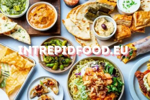 Intrepidfood.eu: A Culinary Adventure through Europe’s Rich Food Culture