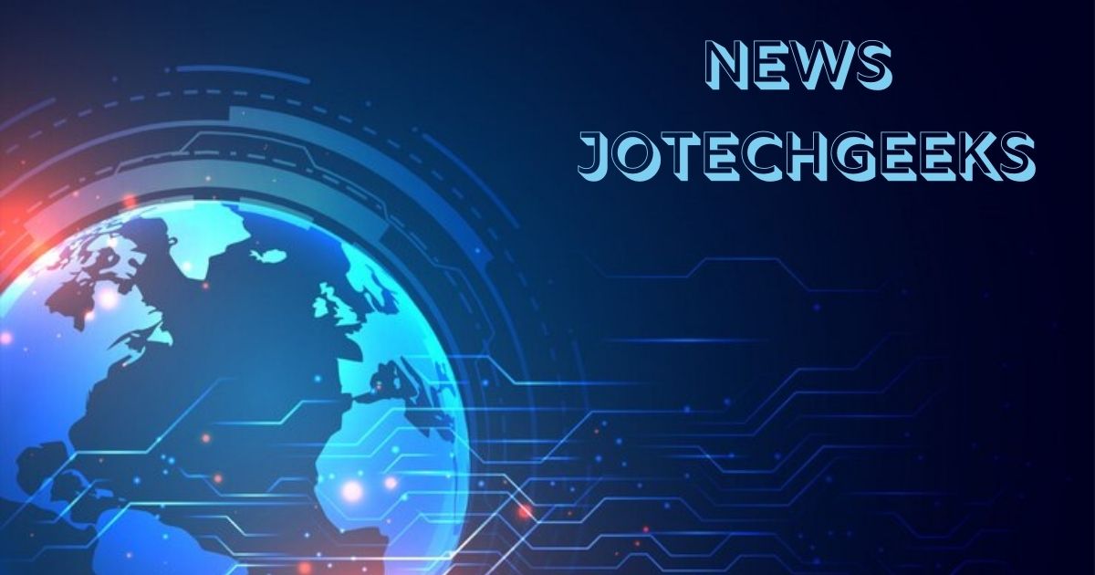 News JotechGeeks: Your Premier Source for the Latest in Tech